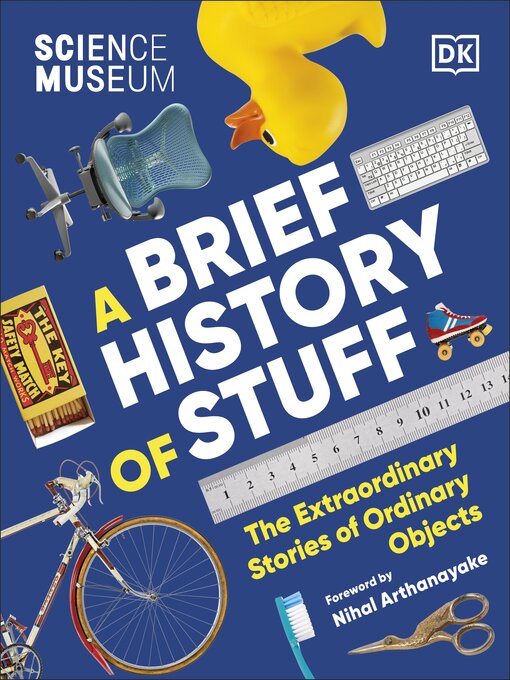 Title details for A Brief History of Stuff by DK - Available